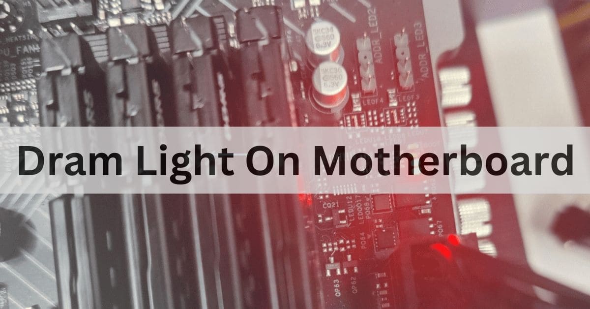 Dram Light On Motherboard