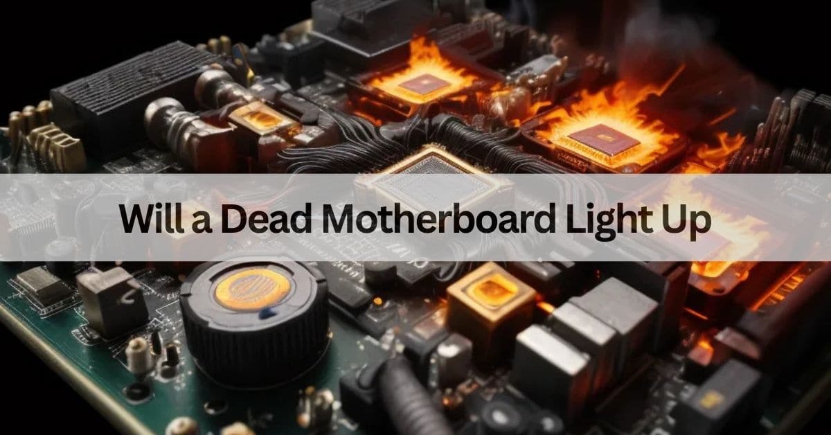 Will a Dead Motherboard Light Up