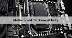 Motherboard CPU Compatibility