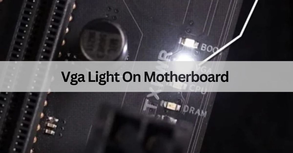 Vga Light On Motherboard